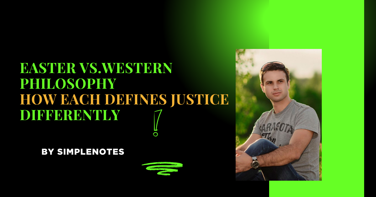 Compare the Eastern and Western thoughts on the concept of Justice