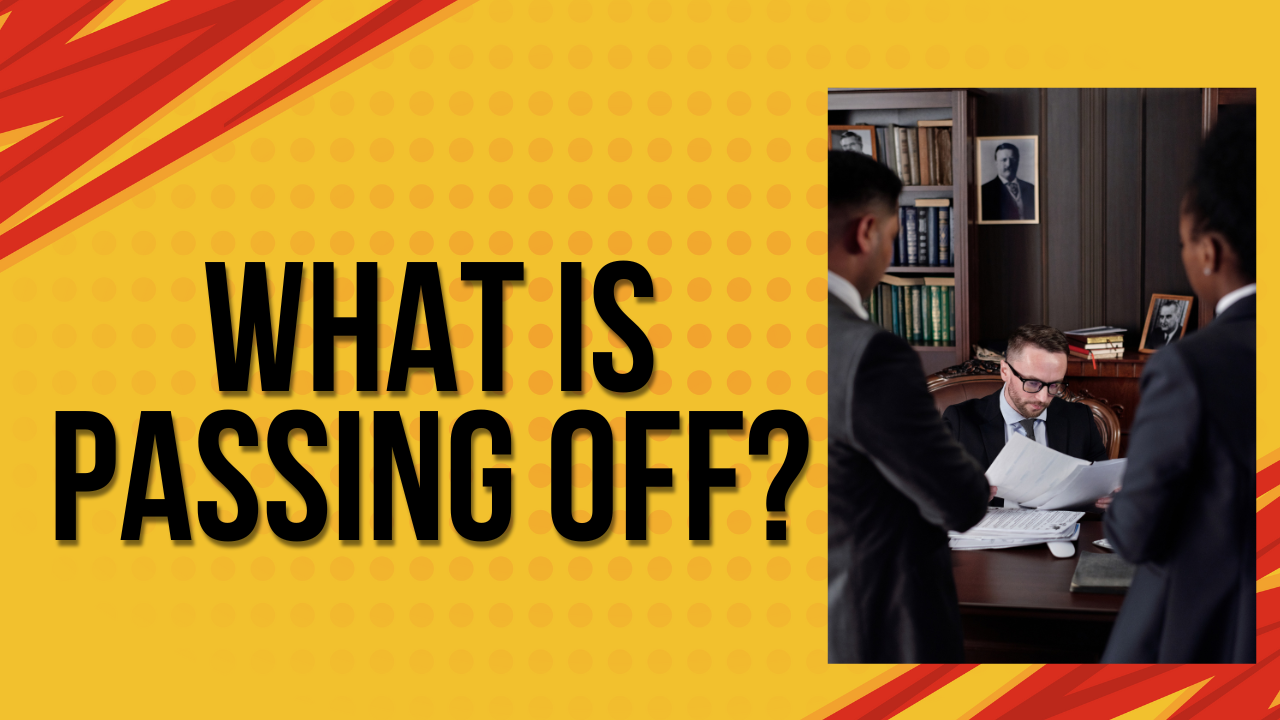What Is Passing Off?