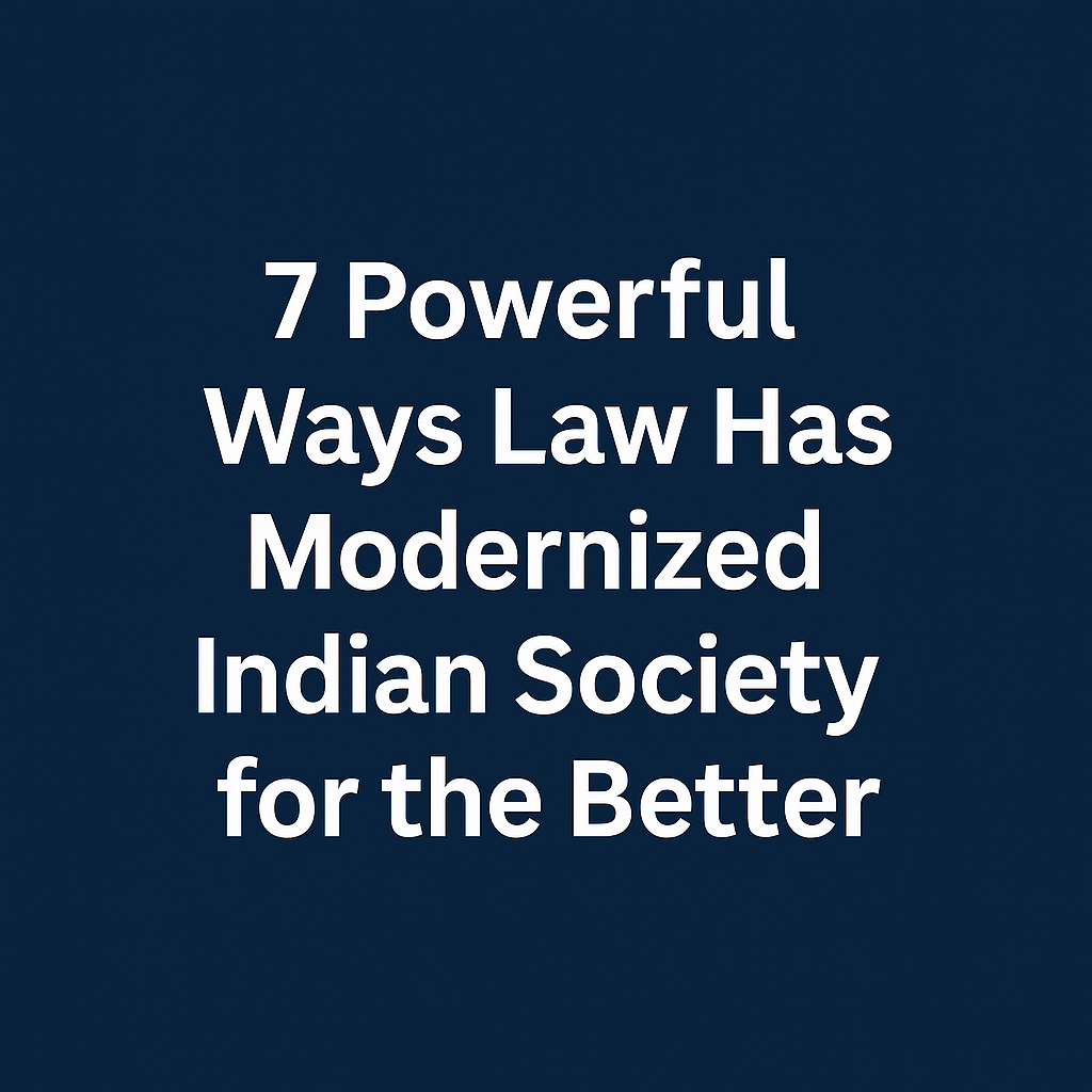 Law Has Modernized Indian Society